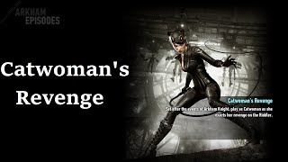 Batman: Arkham Episodes -Catwoman's Revenge- (No Damage)