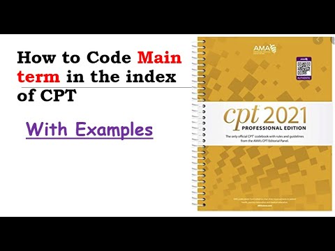 How to find a Main term in the index- CPT coding-With Examples