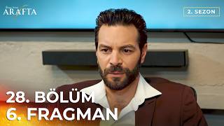 Arafta 28. Bölüm 6. Fragmanı (Arafta 2. Sezon) Türk Dizileri | Yeni Diziler 2026