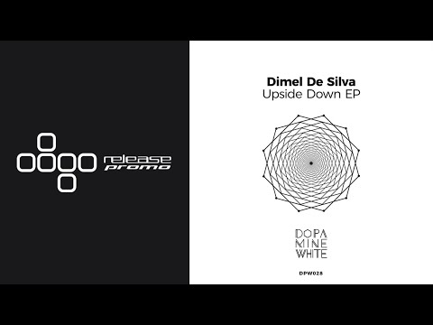 PREMIERE: Dimel De Silva - Upside Down [Dopamine White]