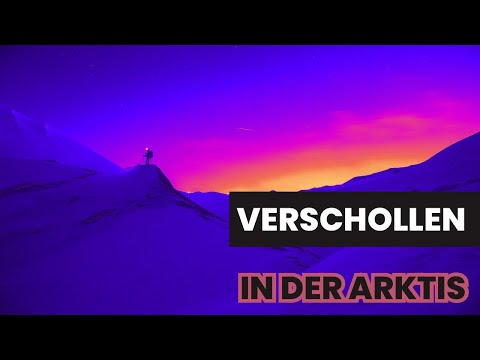 Verschollen in der Arktis - Eine eisige Geschichte