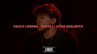 Paulo Londra - Nafta || LETRA ADELANTO