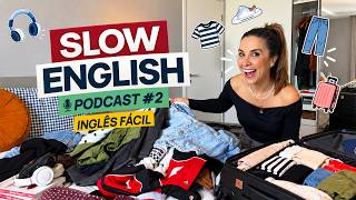 Fazendo a MALA PARA LONDRES em inglês | Slow English Podcast Ep. 02 (Inglês fácil para iniciantes)