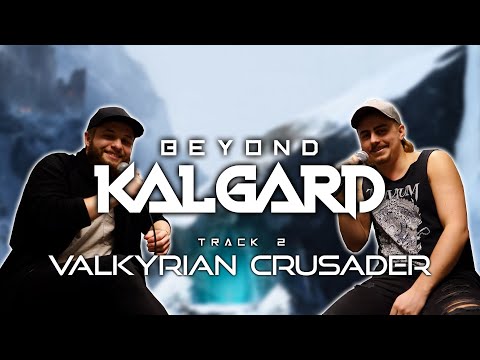 Beyond Kalgard: Track By Track (EPISODE 2 - Valkyrian Crusader)