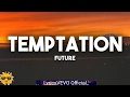 Future Temptation Lyrics Lyric Video
