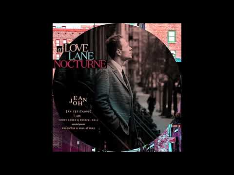 A Love Lane Nocturne (feat. Nina Strnad) - Jean John trio with Emmet Cohen and Russell Hall