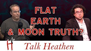I'm a Flat-Earther & Anti-Vaxxer & Moon Truther...not a Poe | Danielle - LA | Talk Heathen 04.09