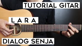 Download lagu (Tutorial Gitar) DIALOG SENJA - Lara | Lengkap Dan Mudah mp3
