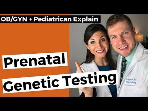 ObGyn Explains: Prenatal Genetic Testing