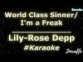 Lily-Rose Depp - World Class Sinner / I'm a Freak (Karaoke)