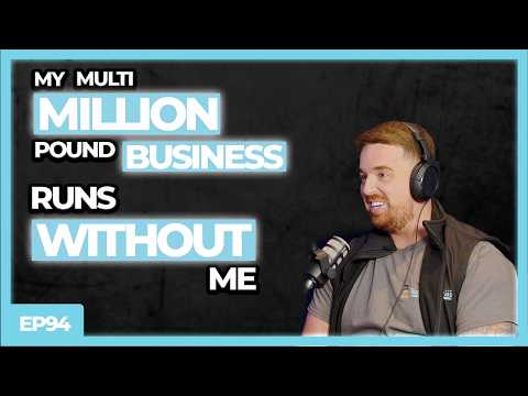 Tradesman To Multi-Million Pound Business Owner | Episode 94 Ryan Marshall