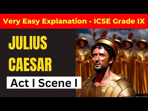 Julius Caesar Act 1 Scene I by William Shakespeare Explanation and Analysis| ICSE