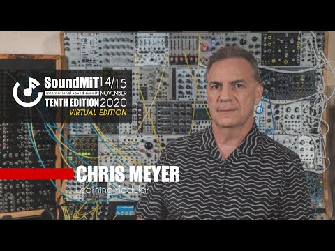 SOUNDMIT 2020 - Eurorack Synth Masterclass - Chris Meyer - Learning Modular