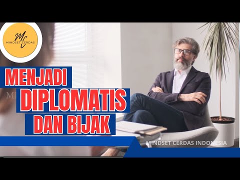 KAMU HARUS DIPLOMATIS DAN BIJAK