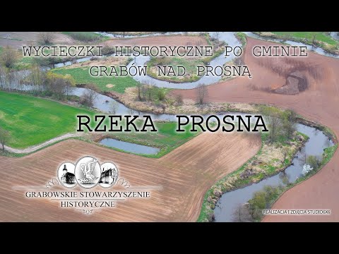 Wycieczki historyczne po gminie Grabów nad Prosną - Rzeka Prosna