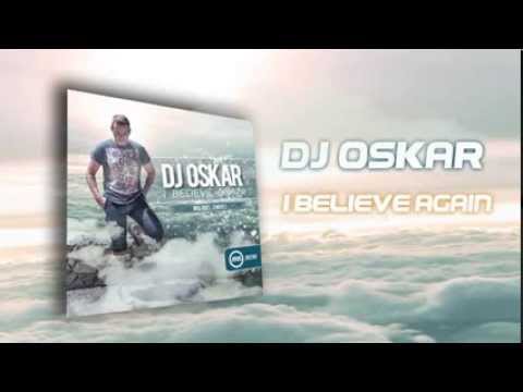 DNZ080 // DJ OSKAR - I BELIEVE AGAIN (Official Video DNZ RECORDS)