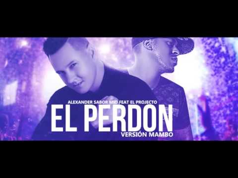 EL PERDON - Leon Alexander FT ElProjecto - Version Mambo