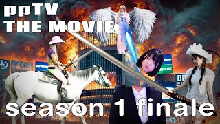 ppTV - THE MOVIE [SEASON 1 FINALE]