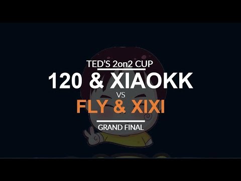 TeD Cup  - Grand Final: [UO] 120 & XiaoKK  vs. Fly & Xixi [ON]