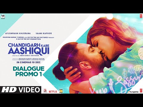 Ishq Ho Gaya (Dialogue Promo) Chandigarh Kare Aashiqui | Ayushmann K, Vaani K, Abhishek K |Bhushan K