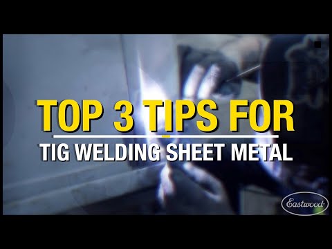 Top 3 Tips for TIG WELDING Sheet Metal! Avoid Burning Through Metal! Eastwood