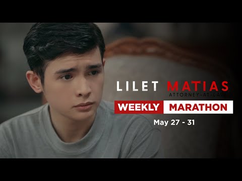 Lilet Matias, Attorney-At-Law: Weekly Marathon (May 27-31, 2024)