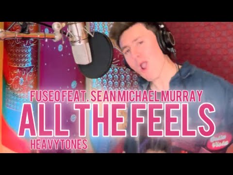 FUSEO feat. ​Sean Michael Murray x ​heavytones - All The Feels