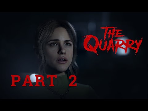 The Quarry | Blind Playthrough | Part 2