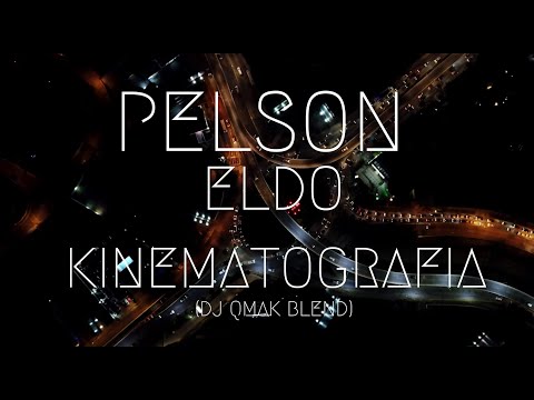 Pelson Eldo - Kinematografia (DJ Qmak blend)