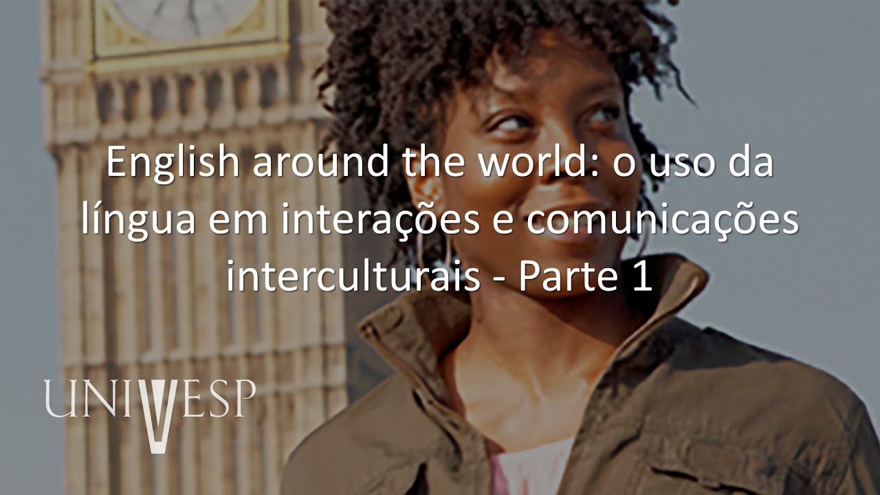 Inglês - English around the world: o uso da língua em interações e comunicações interculturais