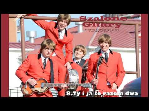 Szalone Gitary - Ty i ja to razem dwa (pierwsza płyta autorska,  styl - Czerwone Gitary big bit)