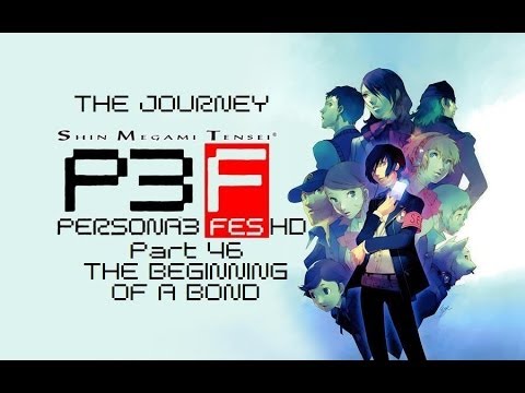 Persona 3 FES: The Journey HD Part 46: The Beginning of a Bond