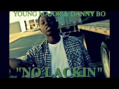 No Lackin - Young Major & Danny Bo