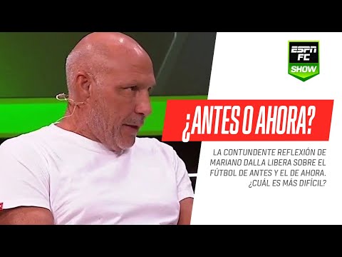 Mariano Dalla Libera explicó por qué el fútbol de antes era más difícil que el de ahora