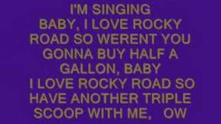 &quot;I LOVE ROCKY ROAD&quot; LYRICS