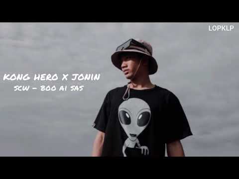 #LOPKLP.      kong hero x jonin scw - boo ai sas เนื้อเพลง