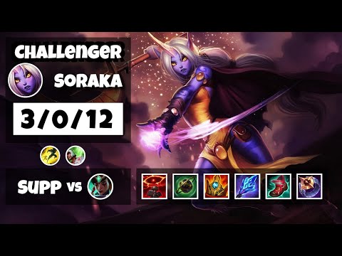 Soraka Support 11.17 Challenger Gameplay Replay - S11 (3/0/12) - BR