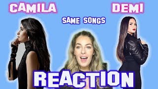 Demi Lovato vs Camila Cabello in the Same Songs - REACTION