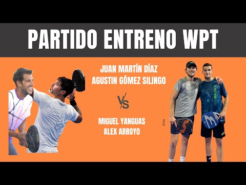 WPT Amistoso: Juan Martín Díaz y Agustín Gómez Silingo vs Miguel Yanguas y Alex Arroyo