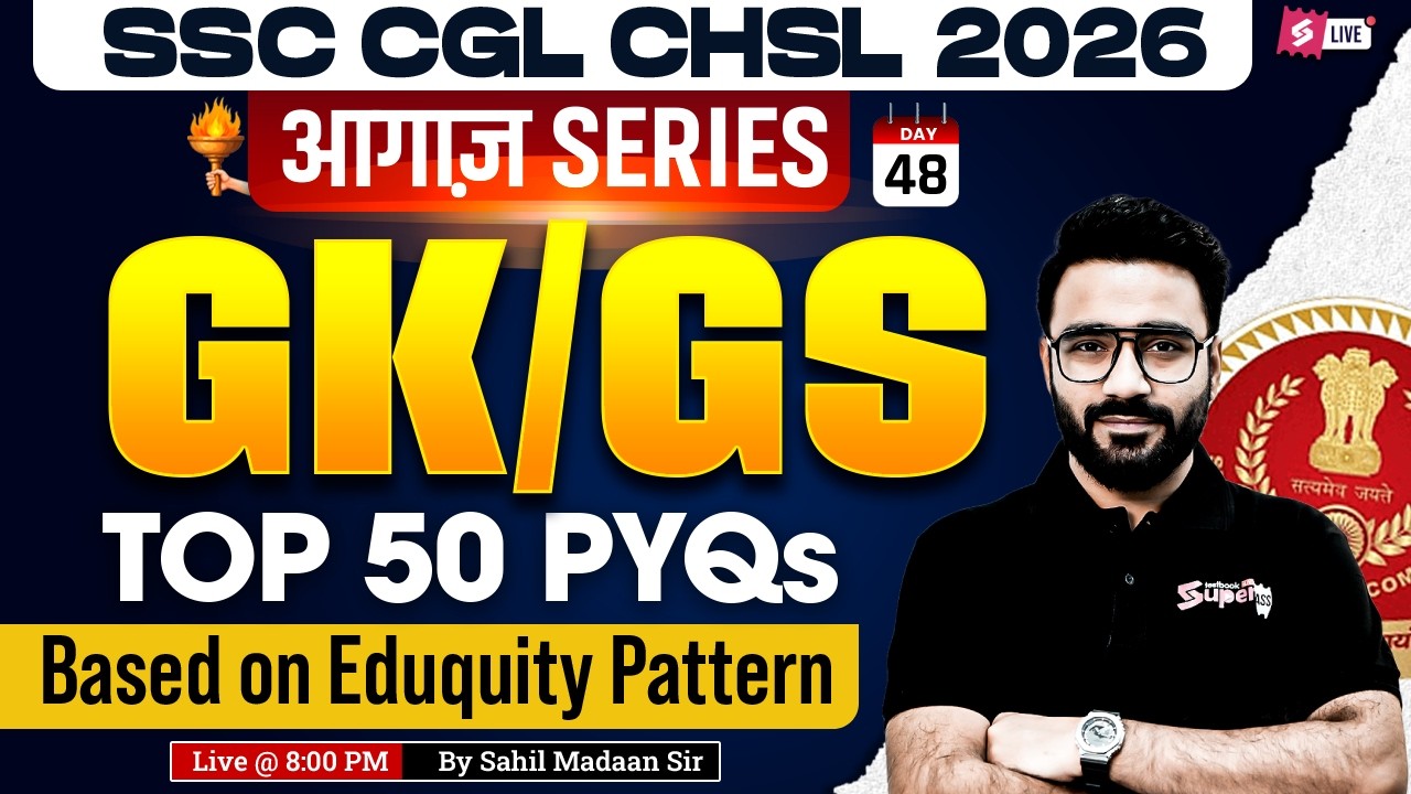 SSC CGL/ CHSL 2026 | Top 50 SSC CGL/ CHSL GK GS PYQs | SSC CGL/ CHSL GK GS by Sahil Madaan Sir