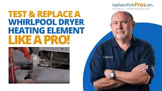 How to Test and Replace a Whirlpool Dryer Heating Element