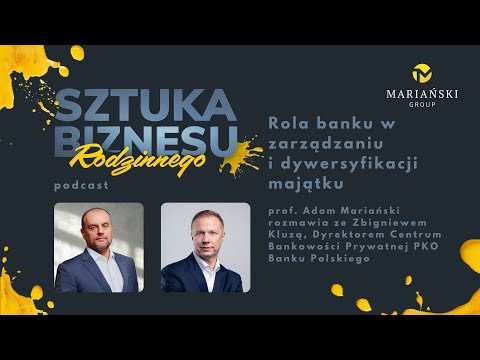 Sztuka Biznesu Rodzinnego: Rola banku w zarządzaniu i dywersyfikacji majątku