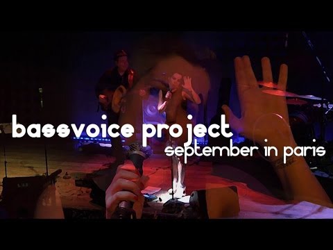 bassvoice project // september in paris
