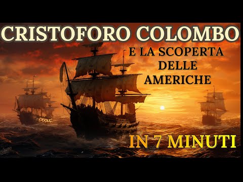 Cristoforo Colombo e la scoperta dell'America in 7 minuti