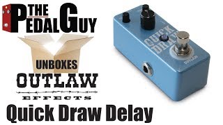 Video thumbnail for The Outlaw Quick Draw Delay Pedal (unboxing) by The Pedal Guy