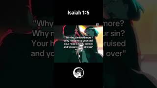 Isaiah 1:5 "Why should ye be stricken any more? ye will revolt more and more: ..."