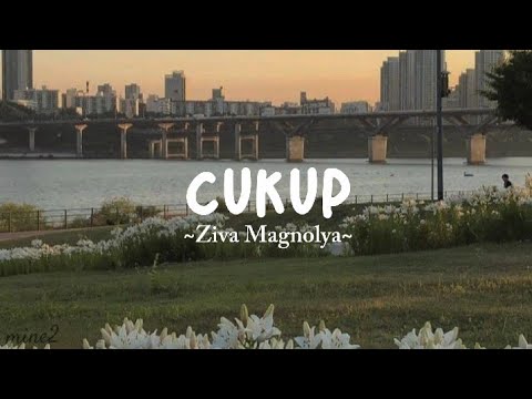 Cukup ~ Lirik lagu || Ziva Magnolya