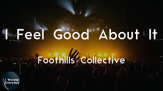 I Feel Good About It