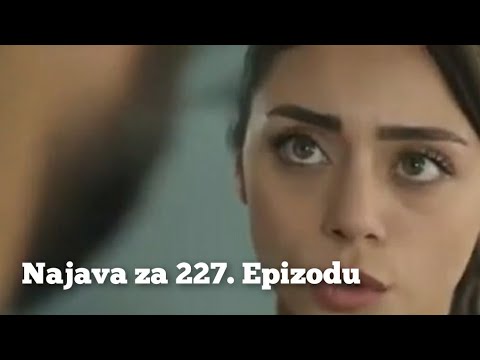 Najava za 227. Epizodu - Emanet 'Fatalna Ljubav'
