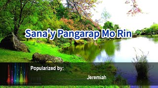 Sana&#39;y Pangarap Mo Rin - Jeremiah